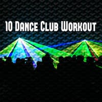 10 Dance Club Workout