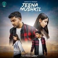 Jeena Mushkil