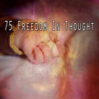 75 Freedom in Thought