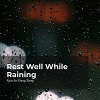 Rest Well While Raining