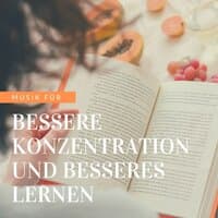 Musik für Bessere Konzentration und Besseres Lernen