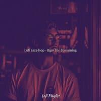 Lofi Jazz-hop - Bgm for Streaming