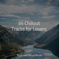 35 Chillout Tracks for Lovers