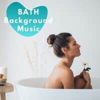 Bath Background Music