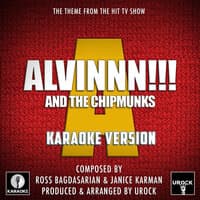 Alvinnn And The Chipmunks Theme (From "Alvinnn And The Chipmunks")