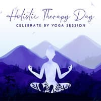 Holistic Therapy Day: Celebrate by Yoga Session