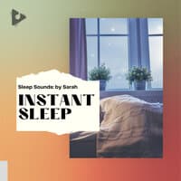 Instant Sleep