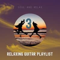 Relaxing Guitar Playlist 3