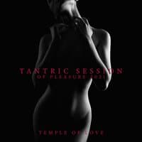 Tantric Session of Pleasure 2021: Temple of Love