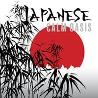 Japanese Calm Oasis: Beautiful Oriental Music for Deep Relaxation, Spiritual Harmony and Restful Sleep