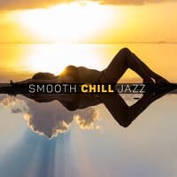 Smooth Chill Jazz - Summer Jazz, Sexy Saxophone Instrumental Music for Relaxing and Having Fun, Cocktail Jazz Party