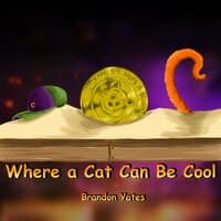 Where A Cat Can Be Cool