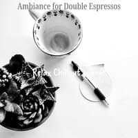 Ambiance for Double Espressos