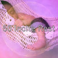 50 Incite Rest