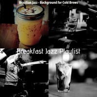 Brazilian Jazz - Background for Cold Brews