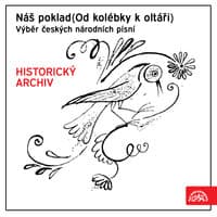 Náš poklad (Od kolébky k oltáři). Folk Songs - Selection: Nevdávej se, má panenko