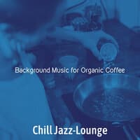 Background Music for Organic Coffee