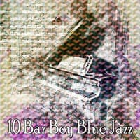 10 Bar Boy Blue Jazz