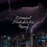 Essential Melodies for Rainy