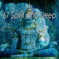 67 Spirit and Sle - EP