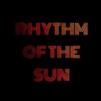 Rhythm of the Sun