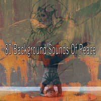 80 Background Sounds of Peace