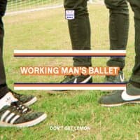 Working Man's Ballet