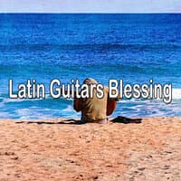 Latin Guitars Blessing