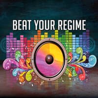 Beat Your Regime