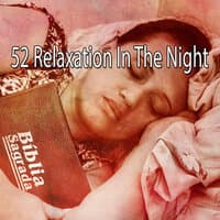 52 Relaxation in the Night