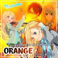 Orange (Shigatsu Wa Kimi No Uso) [Ending]