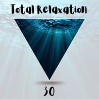 30 Total Relaxation