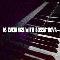 16 Evenings with Bossa Nova