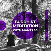 Buddhist Meditation with Mantras