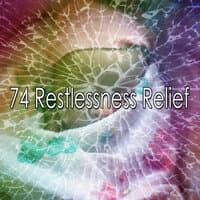 74 Restlessness Relief