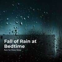 Fall of Rain at Bedtime