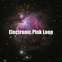 Electronic Pink Loop