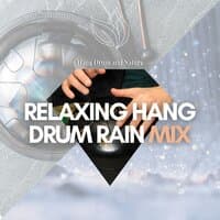 Relaxing Hang Drum Rain Mix