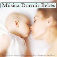 Música Dormir Bebés: Canciones de cuna suaves para bebés, música para niños y música para dormir para bebés