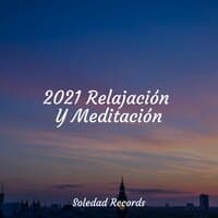 2021 Relajación Y Meditación