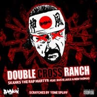 Double Cross Ranch (Scratches by Tone Spliff)