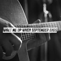 Wake Me Up When September Ends