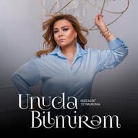 Unuda Bilmirəm