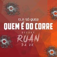 Ela so quer quem é do corre