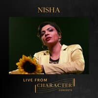 NISHA Live From Character Concerts