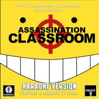 Bye Bye Yesterday - Season 2 Opening Theme (From "Assassination Classroom")