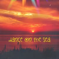 Dance of the Sea