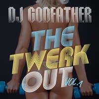 The Twerkout Vol. 1