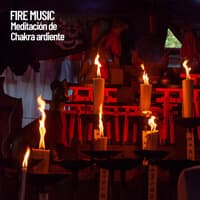 Fire Music: Meditación de Chakra ardiente