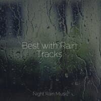 Best with Rain Tracks